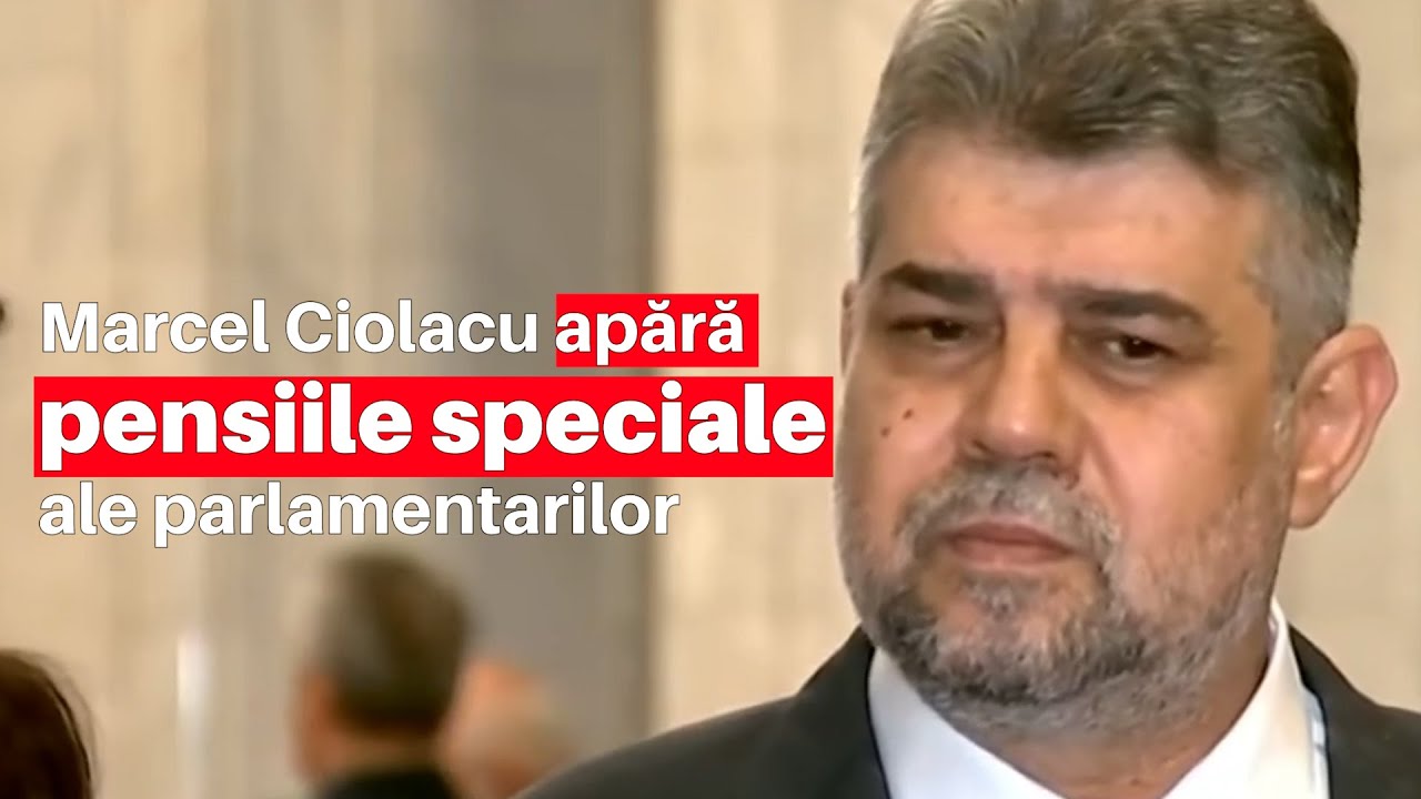 Marcel Ciolacu apără pensiile speciale
